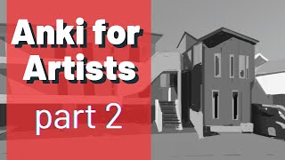 Anki for Artists - pt.2 - best practices and limitations