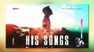 His Songs Playlist