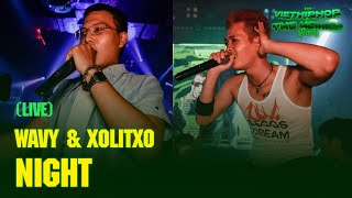wAvy, XOLITXO - NIGHT | Live at Việt Hiphop and The Homies Party