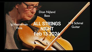 ALL STRINGS NIGHT Dion Nijland Ig Henneman Wil Schmal