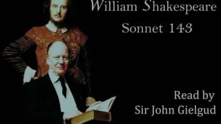 Sonnet 143 by William Shakespeare - Read by John Gielgud