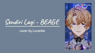 Sendiri Lagi - BEAGE | Lucentia Cover (with Lyrics)