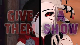 RWBY AMV | Give Them A Show