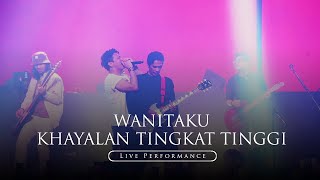 NOAH - Wanitaku & Khayalan Tingkat Tinggi (Live Performance)