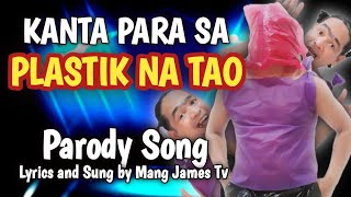 KANTA PARA SA PLASTIK NA TAO ,PEKENG KAIBIGAN, PEKENG TAO ( PARODY OF SELOS BY SHAIRA ) MangJamesTv