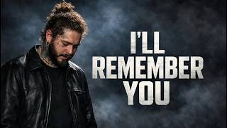 Post Malone - I'll Remember You | Music