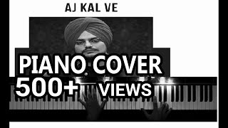 Aj Kal Ve -Sidhu Moosewala New Song From Snitches Get Stitches(Album) Piano Cover|Piano Tutorial