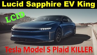 Lucid Sapphire King of EVs and Killer of Tesla Model S Plaid | LCID Stock Huge Opportunity 🔥🔥🔥