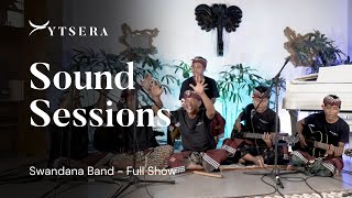 Swandana Band - Full Show (Ytsera Sound Sessions)
