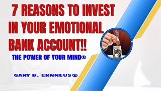 7 Reasons To Invest In Your Emotional Bank Account | How Do You Balance Your Emotional Bank Account