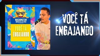Você Tá Engajando - Washington Brasileiro #musica #piseiro #novamusica #washingtonbrasileiro #dança