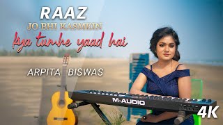 Jo Bhi Kasmein  | Arpita Biswas | Raaz | kya tumhe yaad hai