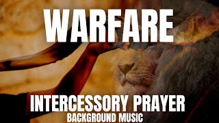 Warfare MUSIC for Intercessory Prayer | 1 Hour non-stop Shofar blast | background music