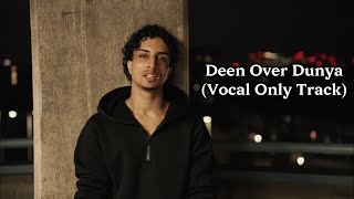 Yusuf Sheikh – Deen Over Dunya (Vocals Only) | Official Nasheed Video