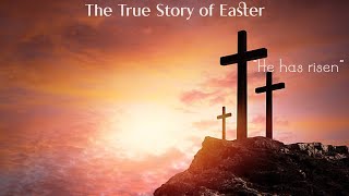 The True Story of Easter
