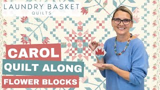 Carol Quilt Along - Week 3 - Flower Blocks