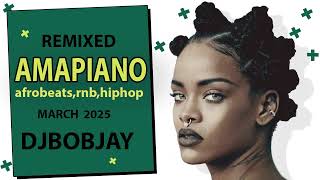 REMIXED AMAPIANO DJBOBJAY/RIHANNA,REMA,SEANPAUL,DRAKE,TEMS,WIZKID,USHER.......