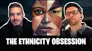 Why Are We So Obsessed with Ethnicity?