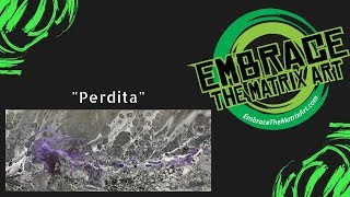 Abstract Painting Art Demo - "Perdita" Embrace The Matrix @embracethematrixart