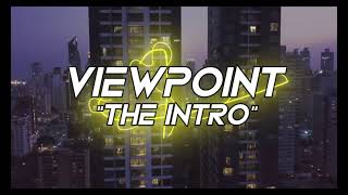 Viewpoint - The Intro
