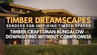 Craftsman Timber Bungalow - Downsizing Without Compromise