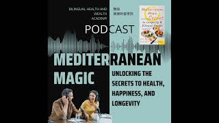 Mediterranean Magic-Unlocking the Secrets to Health, Happiness, and Longevity