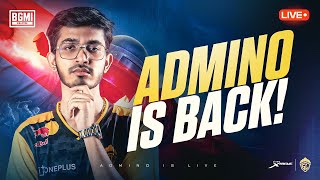 ADMINO IS BACK! | BGMI SCRIMS AND CLASSIC LIVE | ADMINO GAMING |