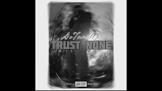 Trust None (prod. FishscaleBeatz)