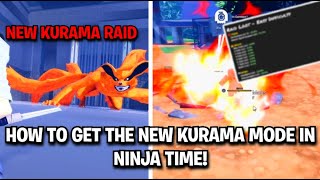 (NEW CODES) How To Get The NEW Kurama Mode + Full Guide In Ninja Time!