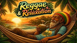 🌴 Reggae & Relaxation | Deep Roots Mix