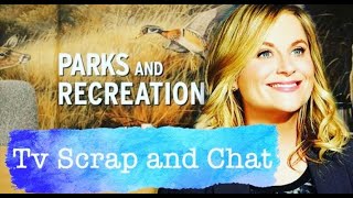 Tv Scrap and Chat*** Parks and Recreations Season 1, Episode 2