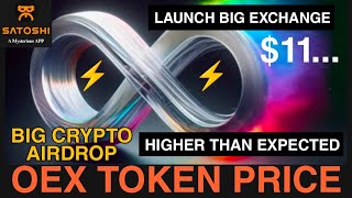 OEX Airdrop launch 💯 big value crypto mining new update | Satoshi app news today | bitcoin price pi