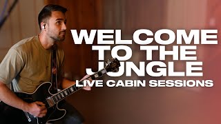 Welcome To The Jungle // Live Cabin Sessions