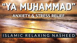 Islamic Relaxing Music | Ya Muhammad | Sufi Music  | Sufi Meditation Music | Sleep Music | Nasheed