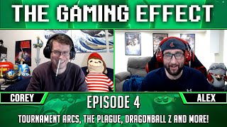 The Gaming Effect Ep 4: The Plague and Tournament Arcs!