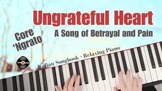 Core 'Ngrato (Ungrateful Heart) · Italian Songbook · Songs Without Words | Relaxing Piano | Tonepoem