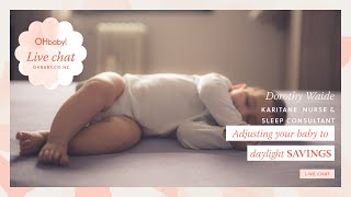 OHbaby! live chat  Adjusting to the end of daylight savings