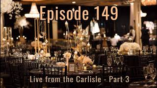 149 SmorgShow Podcast (09.03.22) - Live from the Carlisle (Part Three)