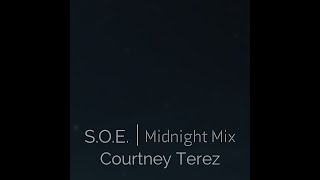 Courtney Terez - S.O.E. [Midnight Mix]