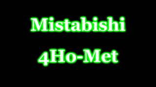 Mistabishi - 4Ho-Met [Hi-Quality|320kbps]