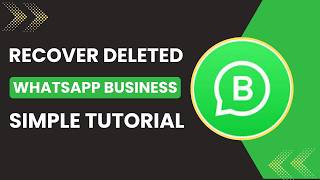 How to recover WhatsApp Business deleted account