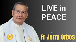 𝗟𝗜𝗩𝗘 𝗶𝗻 𝗣𝗘𝗔𝗖𝗘 - Fr. Jerry Orbos