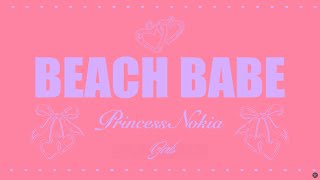 Princess Nokia - Beach Babe (Official Lyric Video)