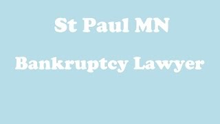 St Paul MN Bankruptcy Lawyers | Call Now: 855-401-1101