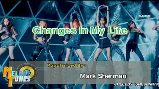 Changes In My Life - Mark Sherman (Karaoke)