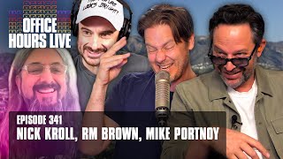 Nick Kroll, RM Brown, Mike Portnoy (Episode 341)