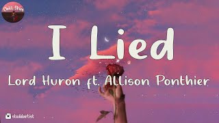 Lord Huron - I Lied (ft. Allison Ponthier) (Lyric Video)