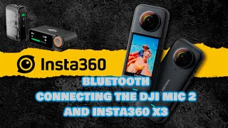 Bluetooth connection DJI Mic 2 and Insta360 X3 | How-to