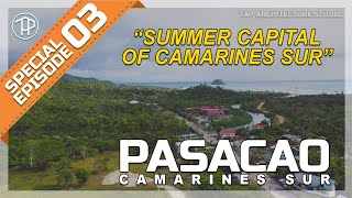 SUMMER CAPITAL OF CAMARINES SUR | Pasacao Camarines Sur | Aerial View | Special Episode 3 #pasacao