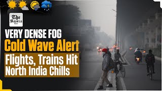LIVE | Dense Fog, Cold Wave Disrupt Life Across North India; IMD Issues Fresh Alerts